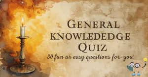 General Knowledge Quiz 50 Fun and Easy Questions for You