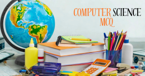 Computer Science MCQ for Competitive Exams and GK Practice